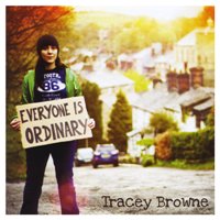Tracey Browne - Everyone is Ordinary - 